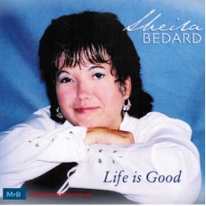 Sheila Bedard - Life Is Good